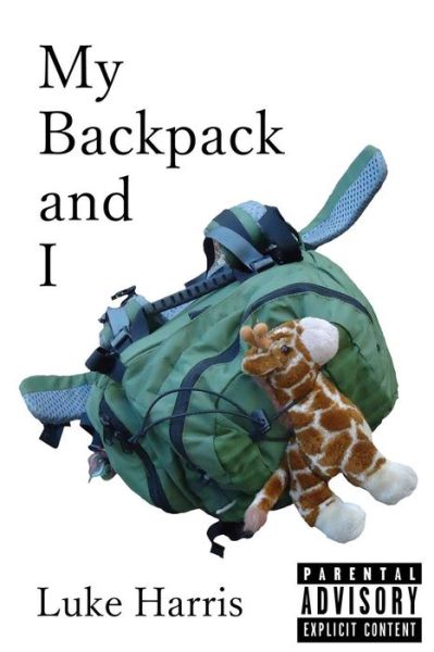 Cover for Luke Harris · My Backpack and I (Paperback Book) (2016)