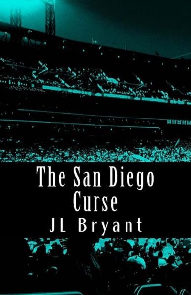 Cover for Jl Bryant · The San Diego Curse (Paperback Bog) (2016)