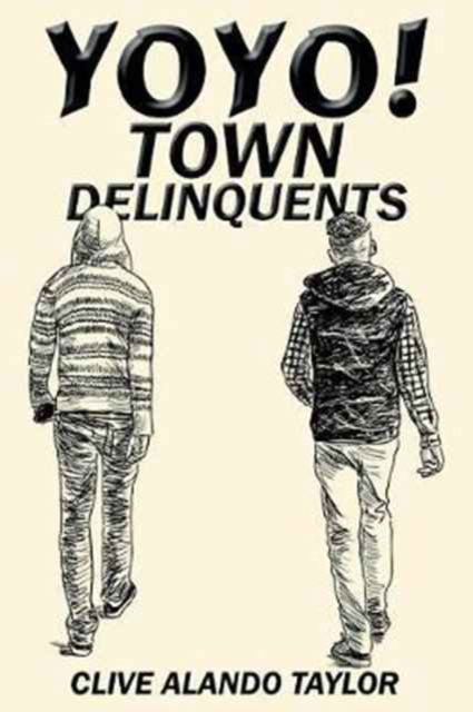 Cover for Clive Alando Taylor · Yoyo! Town Delinquents (Paperback Book) (2017)