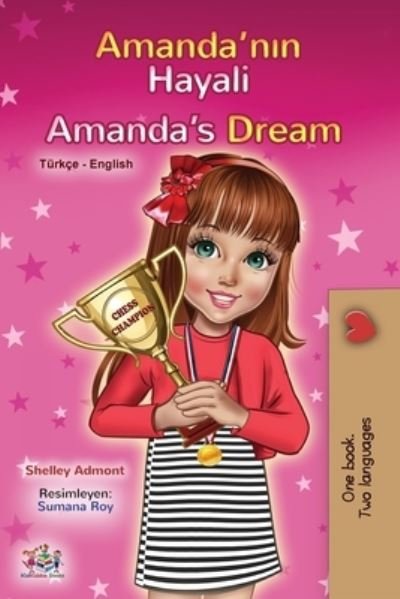 Amanda's Dream (Turkish English Bilingual Children's Book) - Shelley Admont - Books - Kidkiddos Books Ltd. - 9781525935527 - September 30, 2020