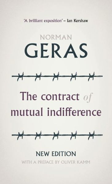 Cover for Norman Geras · The Contract of Mutual Indifference: Political Philosophy After the Holocaust - Manchester University Press (Innbunden bok) (2020)