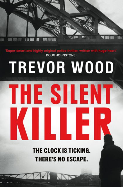 Cover for Trevor Wood · The Silent Killer: the first in a thrilling police procedural series with a twist - DCI Jack Parker (Paperback Book) (2025)