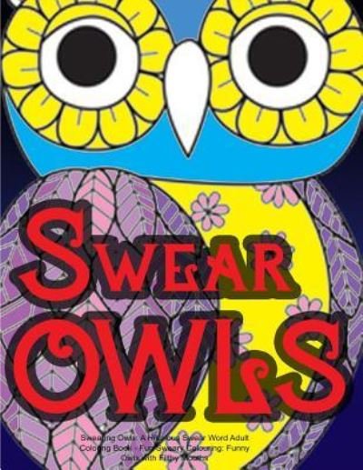 Cover for Swearing Coloring Book for Adults · Swearing Owls (Paperback Book) (2016)