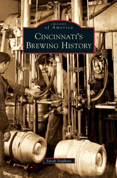 Cover for Sarah Hines Stephens · Cincinnati's Brewing History (Inbunden Bok) (2010)