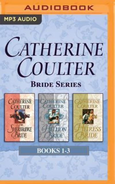 Cover for Catherine Coulter · Catherine Coulter - Bride Series : Books 1-3 (MP3-CD) (2016)