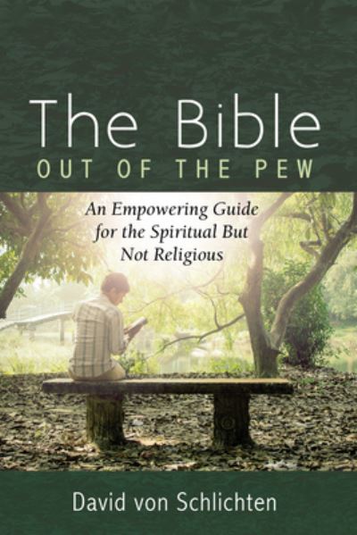 Cover for David Von Schlichten · The Bible Out of the Pew (Hardcover Book) (2019)