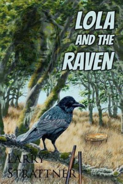 Cover for Larry Strattner · Lola and the Raven (Paperback Book) (2016)