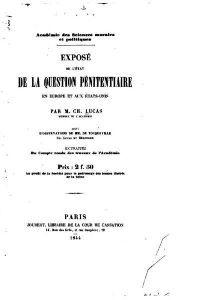 Cover for Charles Lucas · Expose de l'etat de la question penitentiaire en Europe et aux Etats-Unis (Taschenbuch) (2016)