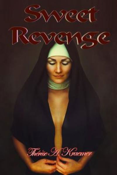 Cover for Therese a Kraemer · Sweet Revenge (Paperback Bog) (2016)