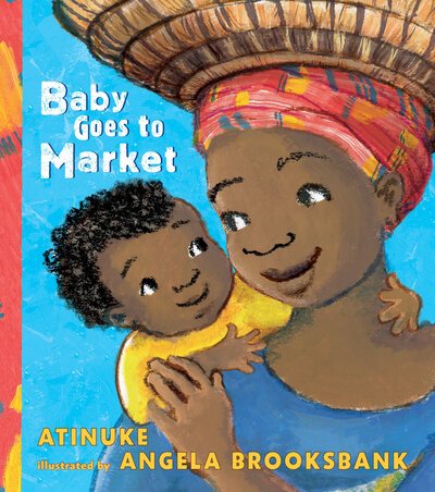 Cover for Atinuke · Baby Goes to Market (Board book) (2019)