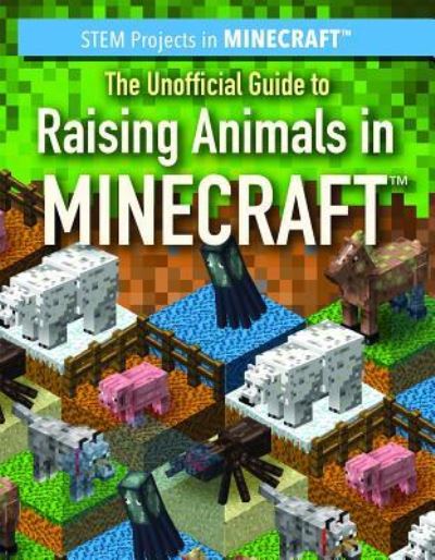 Cover for Jill Keppeler · The Unofficial Guide to Raising Animals in Minecraft (r) (Paperback Book) (2018)