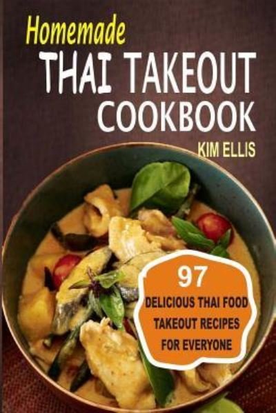 Cover for Kim Ellis · Homemade Thai Takeout Cookbook (Paperback Book) (2016)
