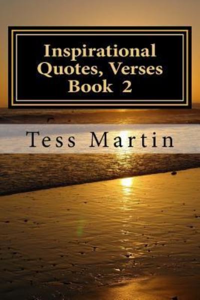 Cover for Tess Martin · Inspirational Quotes, Verses .Book 2 (Paperback Book) (2016)