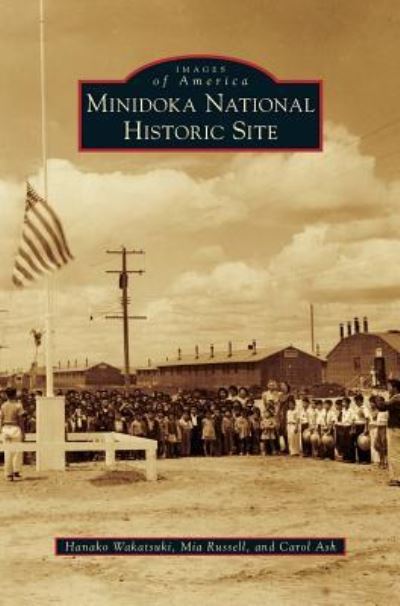 Cover for Hanako Wakatsuki · Minidoka National Historic Site (Hardcover Book) (2018)