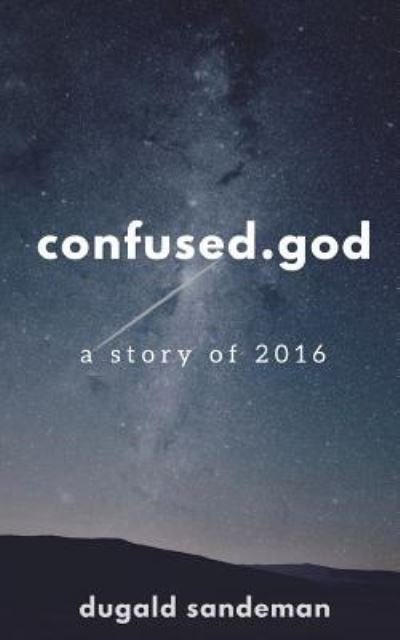 Cover for Dugald Sandeman · Confused.god (Paperback Bog) (2016)