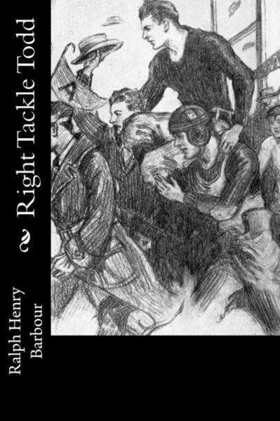 Cover for Ralph Henry Barbour · Right Tackle Todd (Paperback Book) (2016)