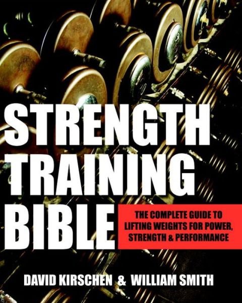 Strength Training Bible For Men: Comprehensive Guide to Weight Lifting Exercises - David Williams - Libros - Hatherleigh Press,U.S. - 9781578265527 - 29 de septiembre de 2015