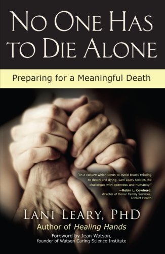 Cover for Lani Leary · No One Has to Die Alone: Preparing for a Meaningful Death (Paperback Book) (2012)