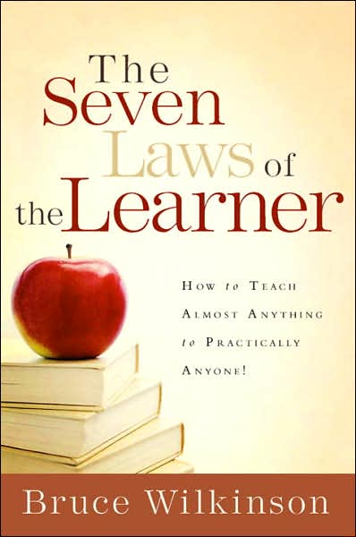 Cover for Bruce Wilkinson · The Seven Laws of the Learner: How to Teach Almost Anything to Practically Anyone! - Seven Laws of the Learner Series (Hardcover Book) (2005)