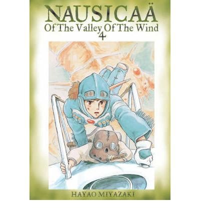Nausicaa of the Valley of the Wind, Vol. 4 - Nausicaa of the Valley of the Wind - Hayao Miyazaki - Books - Viz Media, Subs. of Shogakukan Inc - 9781591163527 - June 1, 2004