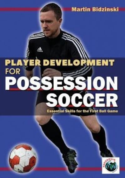 Cover for Martin Bidzinski · Player Development for Possession Soccer (Paperback Book) (2017)