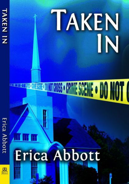 Cover for Erica Abbott · Taken in (Book) [First Bella Books edition. edition] (2017)