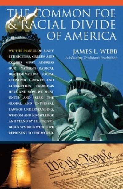 The Common Foe and Racial Divide of America - James L. Webb - Libros - Word Association Publishers - 9781595714527 - 17 de marzo de 2010