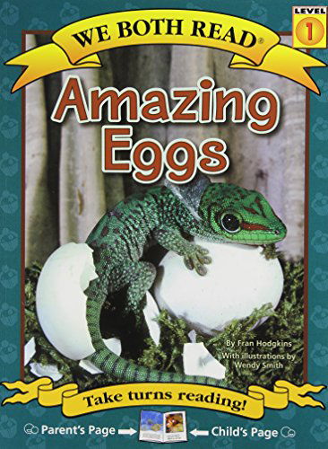 Amazing Eggs (We Both Read - Level 1 (Quality)) - Fran Hodgkins - Libros - Treasure Bay - 9781601152527 - 1 de junio de 2011