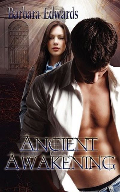 Cover for Barbara Edwards · Ancient Awakening (Book) (2009)