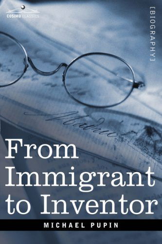 Cover for Michael Pupin · From Immigrant to Inventor (Hardcover Book) (2007)