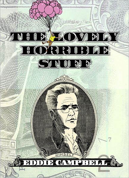 Cover for Eddie Campbell · The Lovely Horrible Stuff (Hardcover Book) (2012)