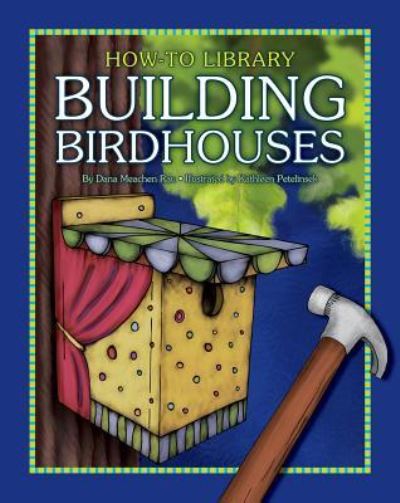 Cover for Dana Meachen Rau · Building birdhouses (Book) (2012)