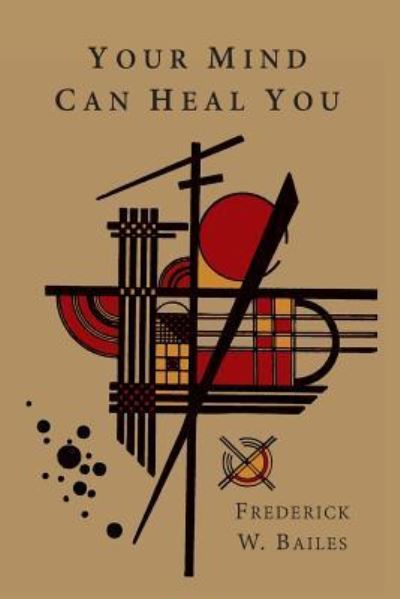 Cover for Frederick Bailes · Your Mind Can Heal You (Paperback Book) (2013)