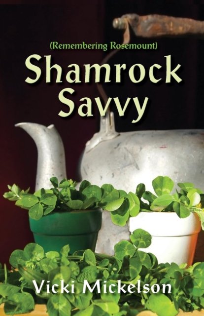 Cover for Vicki Mickelson · Shamrock Savvy (Paperback Book) (2019)