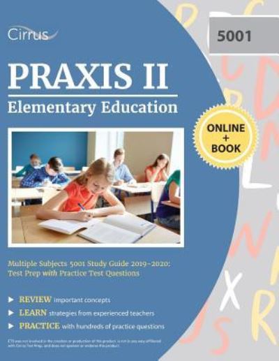 Praxis II Elementary Education Multiple Subjects 5001 Study Guide 2019-2020 - Cirrus Teacher Certification Exam Team - Libros - Cirrus Test Prep - 9781635304527 - 10 de abril de 2019