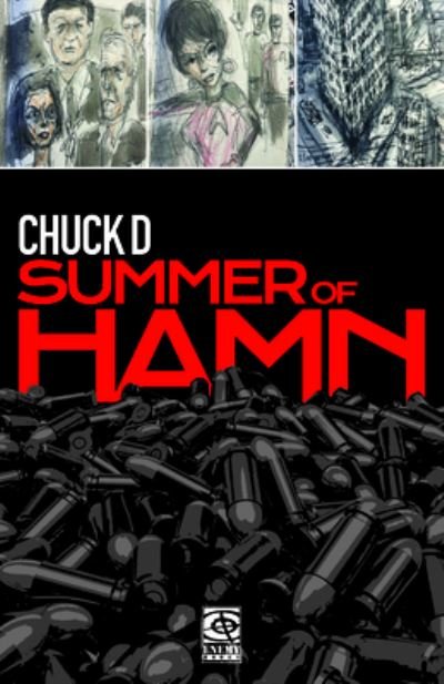 Cover for Chuck D · Summer Of Hamn: Hollowpointlessness Aiding Mass Nihilsm A 'Naphic Grovel' by Chuck D (Hardcover bog) (2023)