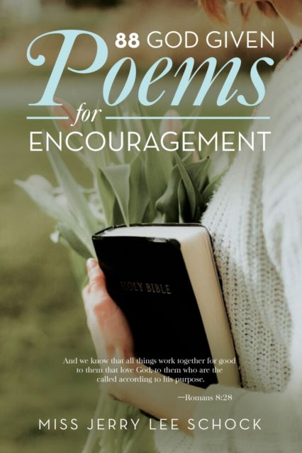 Cover for Miss Jerry Lee Schock · 88 God Given Poems for Encouragement (N/A) (2022)