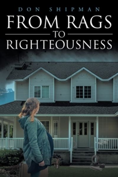 Cover for Don Shipman · From Rags to Righteousness (Paperback Book) (2021)