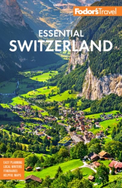 Fodor's Essential Switzerland - Full-color Travel Guide - Fodor's Travel Guides - Books - Random House USA Inc - 9781640973527 - July 28, 2022