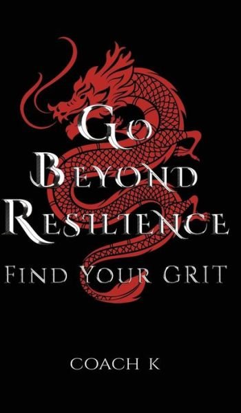 Cover for Coach K · Go Beyond Resilience (Hardcover bog) (2019)