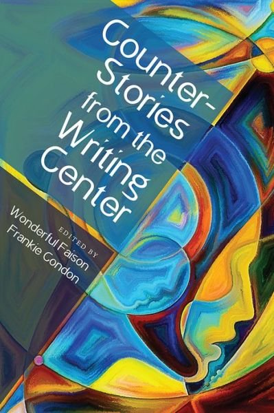 Cover for Frankie Condon · CounterStories from the Writing Center (Paperback Book) (2022)