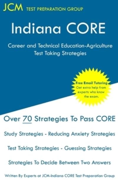 Cover for Jcm-Indiana Core Test Preparation Group · Indiana CORE Career and Technical Education-Agriculture - Test Taking Strategies (Taschenbuch) (2019)