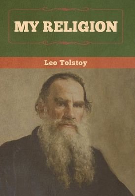 Cover for Leo Tolstoy · My Religion (Hardcover bog) (2020)