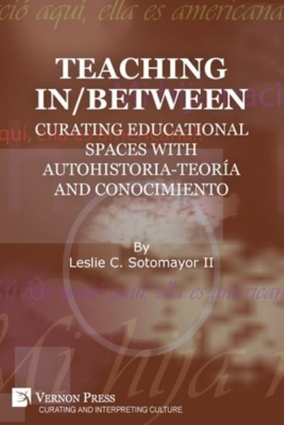 Cover for Leslie C. Sotomayor · Teaching in/Between (Book) (2022)