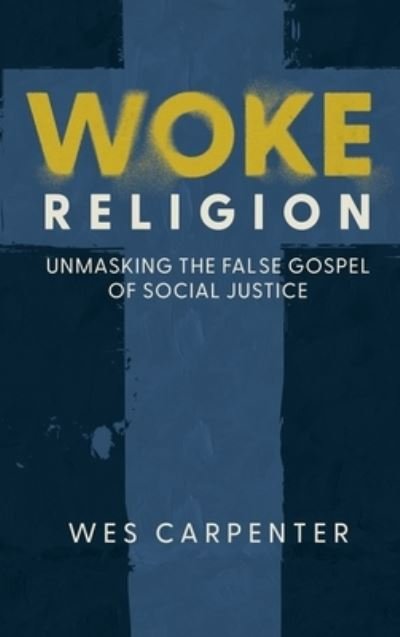 Cover for Wes Carpenter · Woke Religion (Gebundenes Buch) (2021)