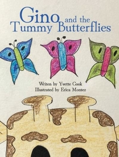 Cover for Yvette Cook · Gino and the Tummy Butterflies (Hardcover Book) (2022)