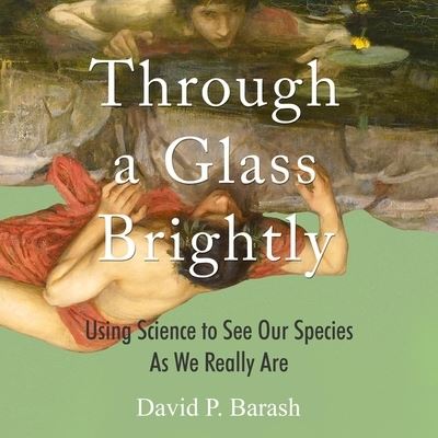 Cover for David P. Barash · Through a Glass Brightly (CD) (2018)