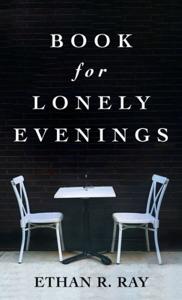 Cover for Ethan R Ray · Book for Lonely Evenings (Hardcover Book) (2021)