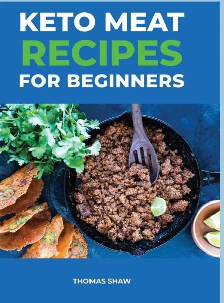 Cover for Thomas Shaw · Keto Meat Recipes for Beginners (Book) (2021)