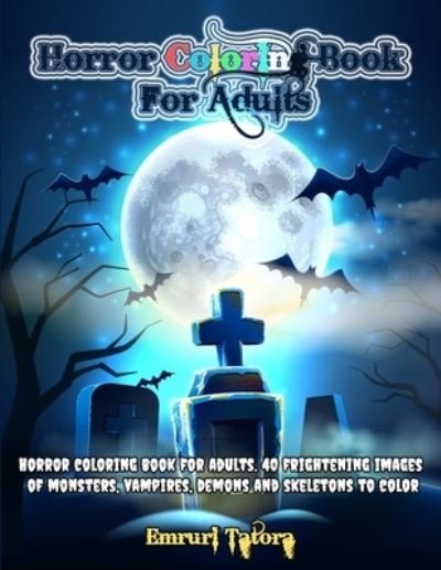 Cover for Emruri Tatora · Horror Coloring Book For Adults (Paperback Bog) (2020)